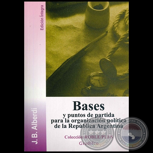 BASES - JUAN BAUTISTA ALBERDI - Edicin ntegra - Ao 2012